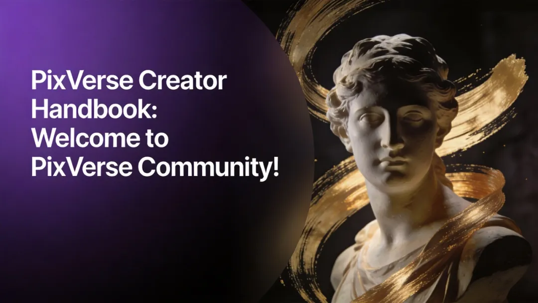 PixVerse Creator Handbook: Welcome to PixVerse Community!