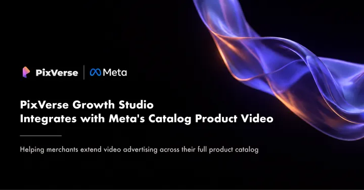 PixVerse Growth Studio s'intègre à Meta Catalog Product Video pour étendre les publicités vidéo à tout le catalogue