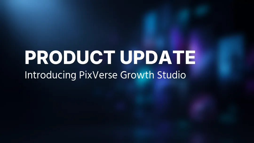 Introducing PixVerse Growth Studio