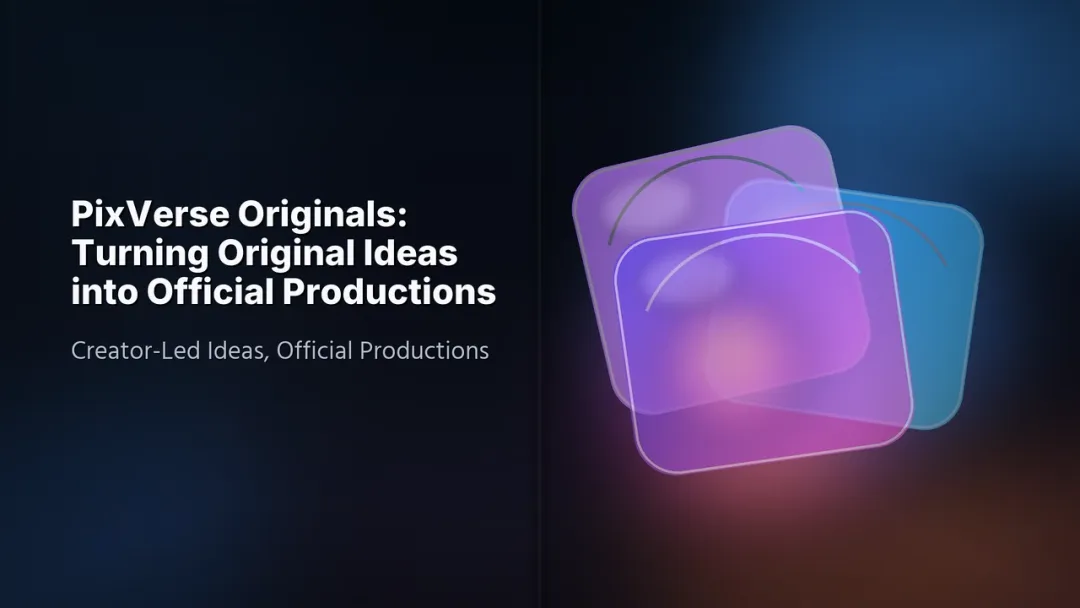PixVerse Originals: transformando ideias originais em produções oficiais