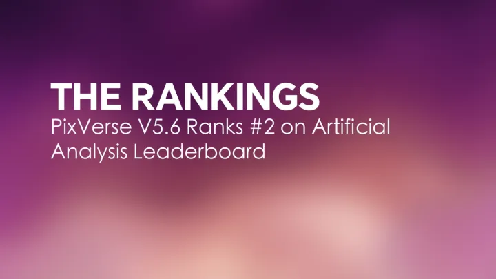 PixVerse V5.6 belegt Platz 2 im Artificial Analysis Leaderboard