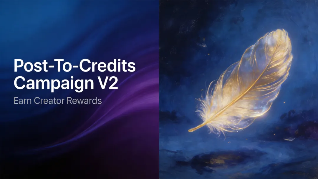 Post-To-Credits Campaign V2: Earn Creator Rewards