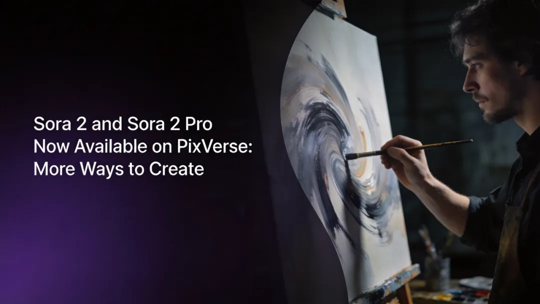 Sora 2とSora 2 ProがPixVerseに登場：創作の選択肢がさらに広がります
